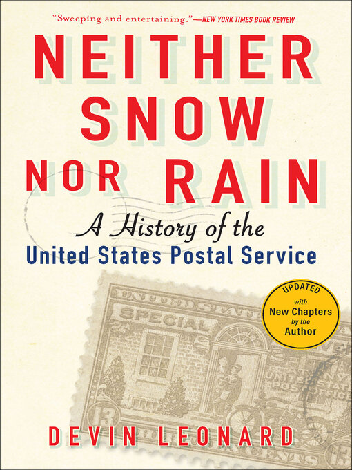 Title details for Neither Snow Nor Rain by Devin Leonard - Available